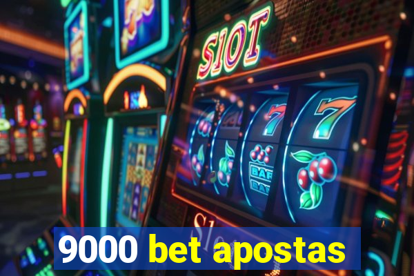 9000 bet apostas